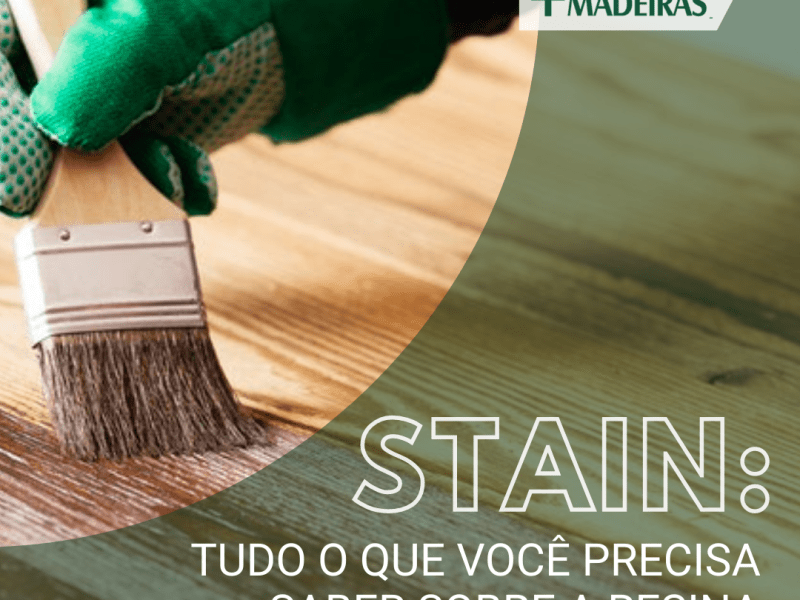 STAIN: Tudo que você precisa saber sobre a&nbsp;resina
